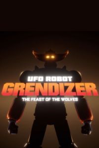 UFO ROBOT GRENDIZER – THE FEAST OF THE WOLVES