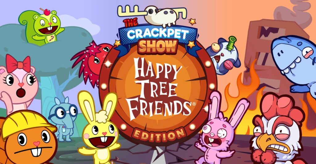 The Crackpet Show: Happy Tree Friends Edition อัพเดทใหม่ เดือดกว่าเดิมกับเหล่าก๊วน Happy Tree Friends
